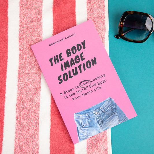 'The Body Image Solution' by Rebekah Buege