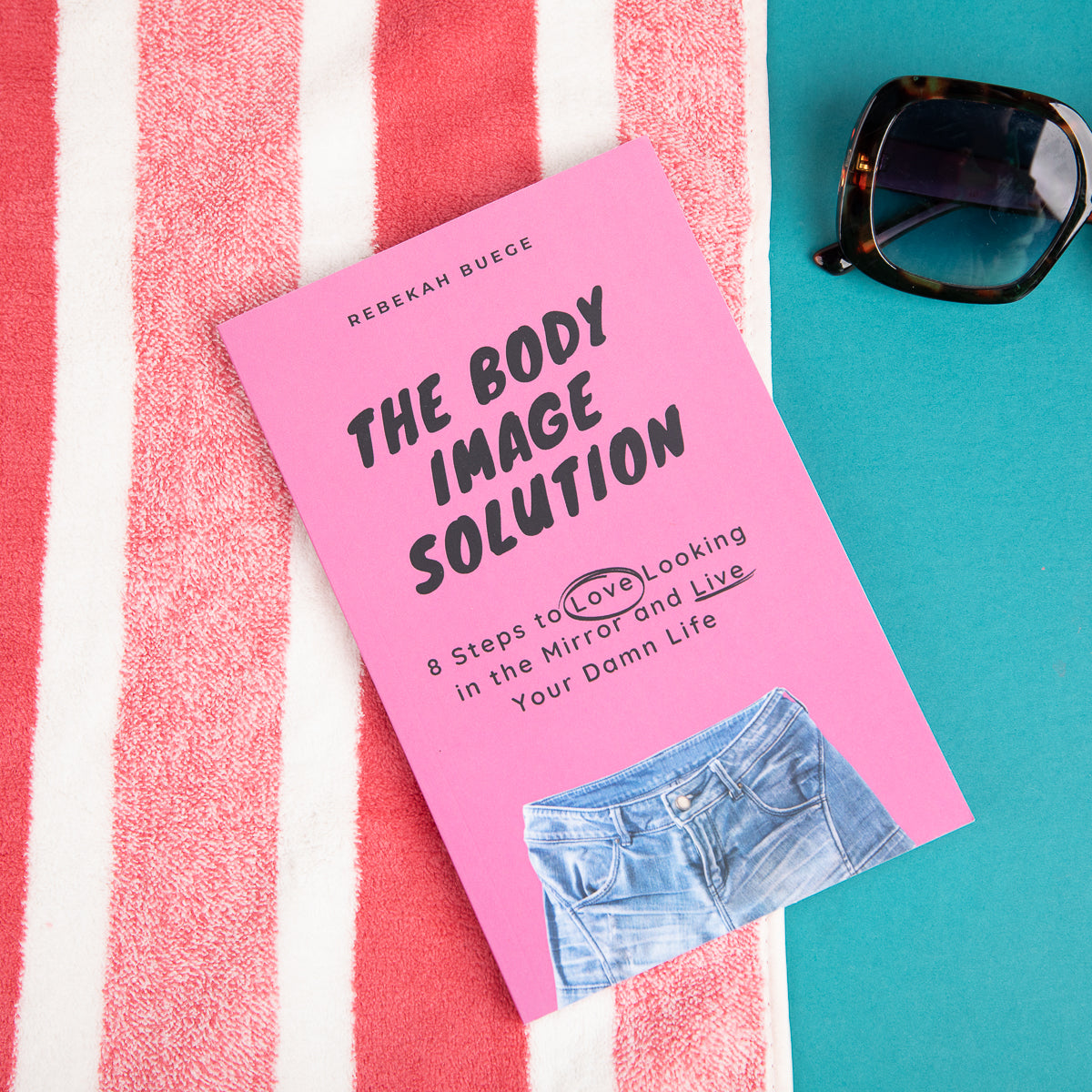 'The Body Image Solution' by Rebekah Buege
